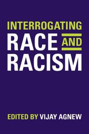 Cover of: Interrogating Race and Racism by Vijay Agnew