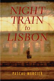 Cover of: Night Train to Lisbon by Pascal Mercier