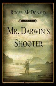 Cover of: Mr. Darwin's Shooter by Roger McDonald, Roger McDonald