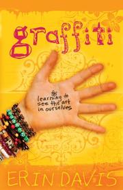 Cover of: Graffiti: Learning to See the Art in Ourselves