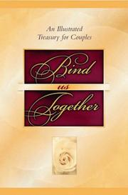 Cover of: Bind Us Together: An Illustrated Treasury for Couples