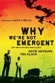 Cover of: Why We're Not Emergent by Kevin DeYoung, Ted Kluck