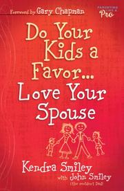 Cover of: Do Your Kids a Favor...Love Your Spouse