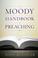 Cover of: The Moody Handbook of Preaching