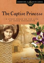 Cover of: The Captive Princess: A Story Based on the Life of Young Pocahontas (Daughters of the Faith)