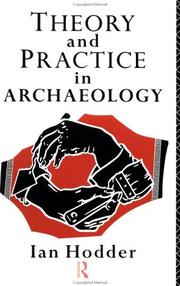 Cover of: Theory and Practice in Archaeology (Material Cultures) by Ian Hodder