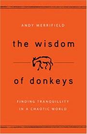 Cover of: The Wisdom of Donkeys: Finding Tranquility in a Chaotic World
