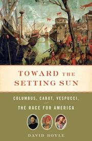Cover of: Toward the Setting Sun: Columbus, Cabot, Vespucci, and the Race for America
