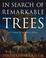 Cover of: In Search of Remarkable Trees