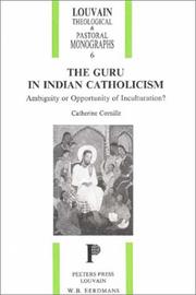 Cover of: The Guru in Indian Catholicism: Ambiguity or Opportunity of Inculturation (Louvain Theological and Pastoral Monographs)
