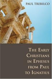 Cover of: The Early Christians in Ephesus from Paul to Ignatius