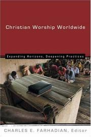 Cover of: Christian Worship Worldwide: Expanding Horizons, Deepening Practices (Institute of Christian Worship Liturgical Series)
