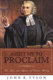 Cover of: Assist Me to Proclaim: The Life and Hymns of Charles Wesley