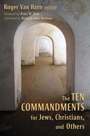 Cover of: The Ten Commandments for Jews, Christians, and Others