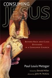 Cover of: Consuming Jesus by Paul Louis Metzger
