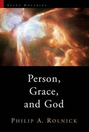 Person, Grace, and God (Sacra Doctrina) by Philip A. Rolnick
