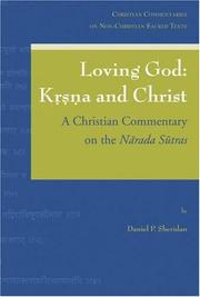 Cover of: Loving God: Krsna and Christ: a Christian Commentary on the Narada Sutras (Christian Commentaries on Non-Christian Texts)