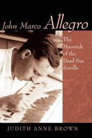 Cover of: John Marco Allegro by Judith, Anne Brown