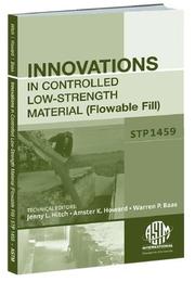 Innovations in Controlled Low-Strength Material (Flowable Fill) by Jennifer L. Hitch