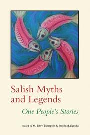 Cover of: Salish Myths and Legends: One People's Stories (Native Literatures of the Americas)