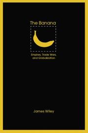 Cover of: The Banana: Empires, Trade Wars, and Globalization (At Table)