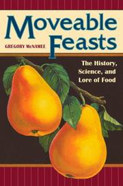 Cover of: Moveable Feasts: The History, Science, and Lore of Food (At Table)