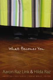 Cover of: What Becomes You (American Lives) by Aaron Raz Link, Hilda Raz