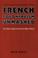 Cover of: French Colonialism Unmasked: The Vichy Years in French West Africa (France Overseas: Studies in Empire and D)