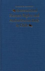 Cover of: International Human Rights and Authoritarian Rule in Chile (Human Rights in International Perspective) by Darren G. Hawkins