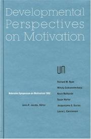 Cover of: Nebraska Symposium on Motivation, 1992, Volume 40: Developmental Perspectives on Motivation (Nebraska Symposium on Motivation)