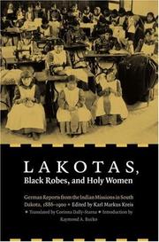 Lakotas, black robes, and holy women by Karl Markus Kreis