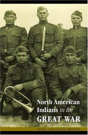 North American Indians in the Great War (Studies in War, Society, and the Militar) by Susan Applegate Krouse