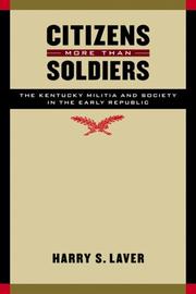 Citizens more than soldiers by Harry S. Laver