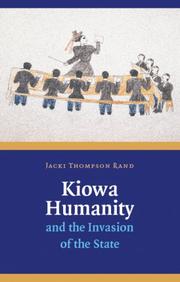 Cover of: Kiowa Humanity and the Invasion of the State