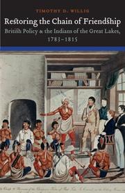 Cover of: Restoring the Chain of Friendship: British Policy and the Indians of the Great Lakes, 1783-1815