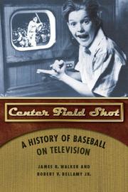 Cover of: Center Field Shot: A History of Baseball on Television