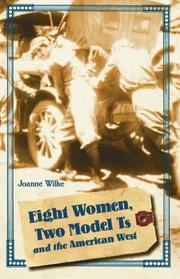Cover of: Eight Women, Two Model Ts, and the American West (Women in the West) by Joanne Wilke