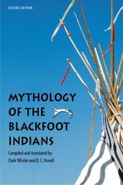 Cover of: Mythology of the Blackfoot Indians, Second Edition (Sources of American Indian Oral Literature) by 