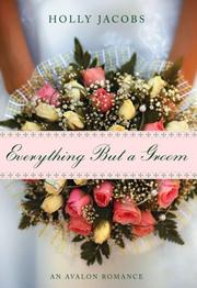 Everything But A Groom by Holly Jacobs