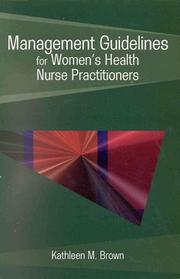 Cover of: Management Guidelines for Women's Health Nurse Practitioners (Management Guidelines) by Kathleen Brown