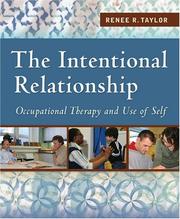 Cover of: Intentional Relationship: Occupational Therapy and the Use of Self