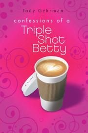 Cover of: Confessions of a Triple Shot Betty
