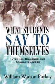 Cover of: What Students Say to Themselves: Internal Dialogue and School Success