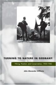 Cover of: Turning to Nature in Germany: Hiking, Nudism, and Conservation, 1900-1940