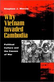 Cover of: Why Vietnam Invaded Cambodia by Stephen J. Morris