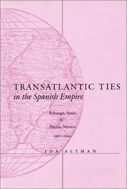 Cover of: Transatlantic Ties in the Spanish Empire: Brihuega, Spain, and Puebla, Mexico, 1560-1620