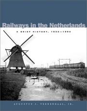 Cover of: Railways in the Netherlands by Augustus Veenendaal, Augustus Veenendaal