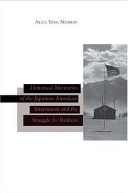 Cover of: Historical Memories of the Japanese American Internment and the Struggle for Redress (Asian America) | Alice Murray