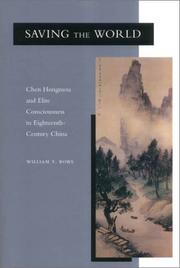 Cover of: Saving the World: Chen Hongmou and Elite Consciousness in Eighteenth-Century China