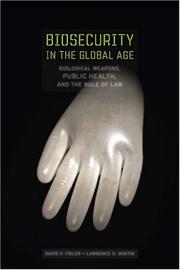 Cover of: Biosecurity in the Global Age: Biological Weapons, Public Health, and the Rule of Law (Stanford Law Books)